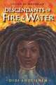 Descendants of Fire & Water