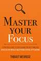 Master Your Focus