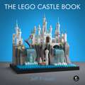 The LEGO Castle Book: Build Your Own Mini Medieval World