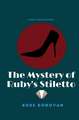 The Mystery of Ruby's Stiletto