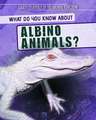 What Do You Know about Albino Animals?