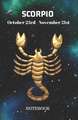 Scorpio October 23rd to November 21st Notebook: Scorpio Notebook Composition Journal Book