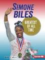 Simone Biles: Greatest of All Time