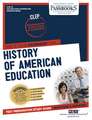 History of American Education (Clep-16): Passbooks Study Guide Volume 16