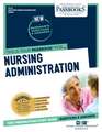 Nursing Administration (Cn-16): Passbooks Study Guide Volume 16