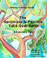 The Sprinklets and Pestlets Take Over Earth: Adventure Two