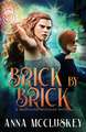 Brick by Brick: A Fast-Paced Action-Packed Urban Fantasy Novel