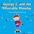 George J. and the Miserable Monday