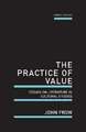 The Practice of Value: Essays on Literature in Cultural Studies