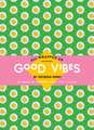 Good Vibes by Georgia Perry