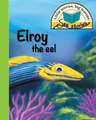 Elroy the eel