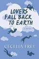 Frey, C: Lovers Fall Back to Earth