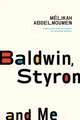Baldwin, Styron, and Me