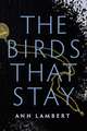 The Birds That Stay