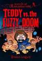 Teddy vs. the Fuzzy Doom