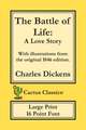 The Battle of Life (Cactus Classics Large Print)