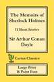 The Memoirs of Sherlock Holmes (Cactus Classics Large Print)