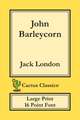 John Barleycorn (Cactus Classics Large Print)