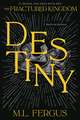 Destiny: Fractured Kingdom, Book 3