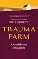 Trauma Farm