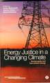 Energy Justice in a Changing Climate: Social equity and low-carbon energy