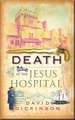 Death at the Jesus Hospital