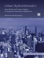 Urban Hydroinformatics: Data, Models and Decision Support for Integrated Urban Water Management