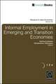 Informal Employment in Emerging and Transition Economies