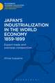 Japan's Industrialization in the World Economy:1859-1899: Export, Trade and Overseas Competition