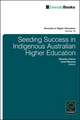 Seeding Success in Indigenous Australian Higher Education