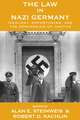 The Law in Nazi Germany: Ideology, Opportunism, and the Perversion of Justice