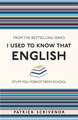 I Used to Know That: English