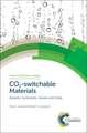 Co2-Switchable Materials