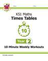 KS1 Year 2 Maths Times Tables 10-Minute Weekly Workouts