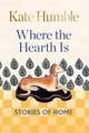 Where the Hearth Is: Stories of home