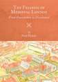 The Friaries of Medieval London – From Foundation to Dissolution