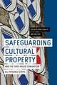 Safeguarding Cultural Property and the 1954 Hagu – All Possible Steps