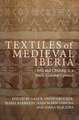 Textiles of Medieval Iberia