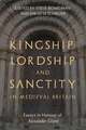 Kingship, Lordship and Sanctity in Medieval Britain – Essays in Honour of Alexander Grant