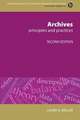 Archives, Second Revised Edition: Principles and Practices