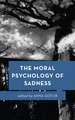 MORAL PSYCHOLOGY OF SADNESS