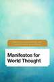 MANIFESTOS FOR WORLD THOUGHT