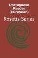 Portuguese Reader (European): Rosetta Series