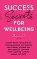 Success Secrets for Wellbeing