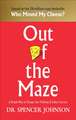 Out of the Maze: A Story About the Power of Belief