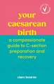 Your Caesarean Birth