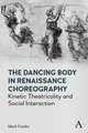 Dancing Body in Renaissance Choreography