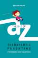 The A-Z of Therapeutic Parenting