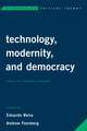 Technology, Modernity and Democracy