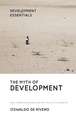 The Myth of Development: Non-viable Economies and the Crisis of Civilization